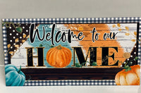 
              Welcome to our Home Metal Sign
            