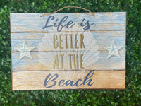 
              Life Is Better at the Beach- Coastal Wall Décor Sign
            