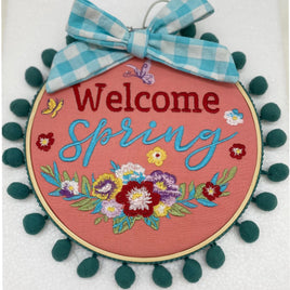 Welcome Spring Embroidery Hoop